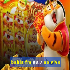 bahia fm 88.7 ao vivo